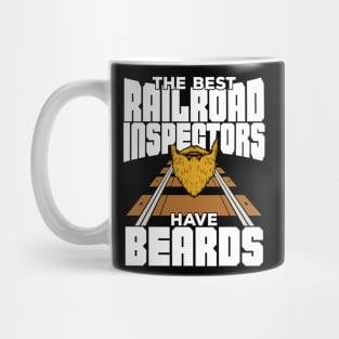 The Best Railroad Inspectors Have Beards Mug